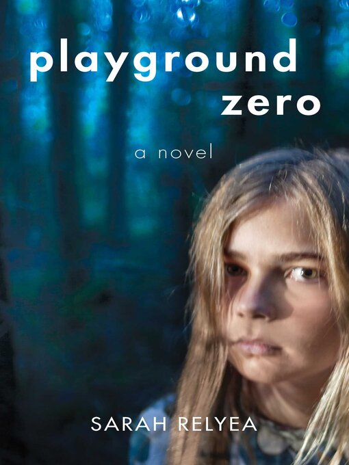 Title details for Playground Zero by Sarah Relyea - Available